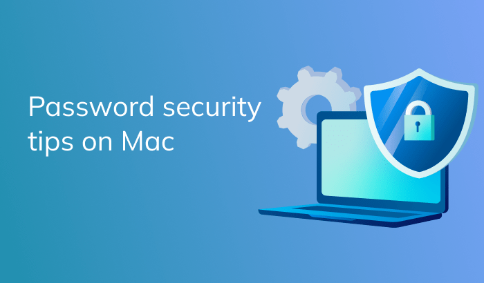 Essential Tips for Password Security on Mac